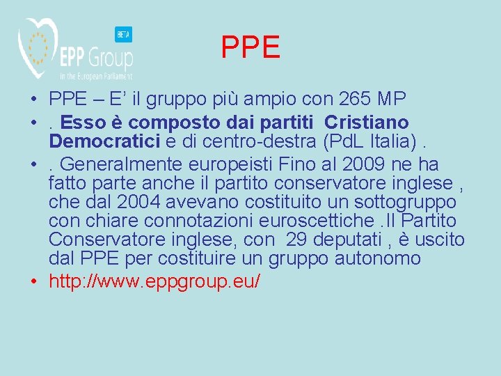 PPE • PPE – E’ il gruppo più ampio con 265 MP • .