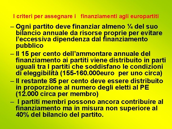 I criteri per assegnare i finanziamenti agli europartiti – Ogni partito deve finanziar almeno