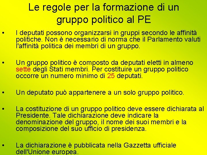 Le regole per la formazione di un gruppo politico al PE • I deputati