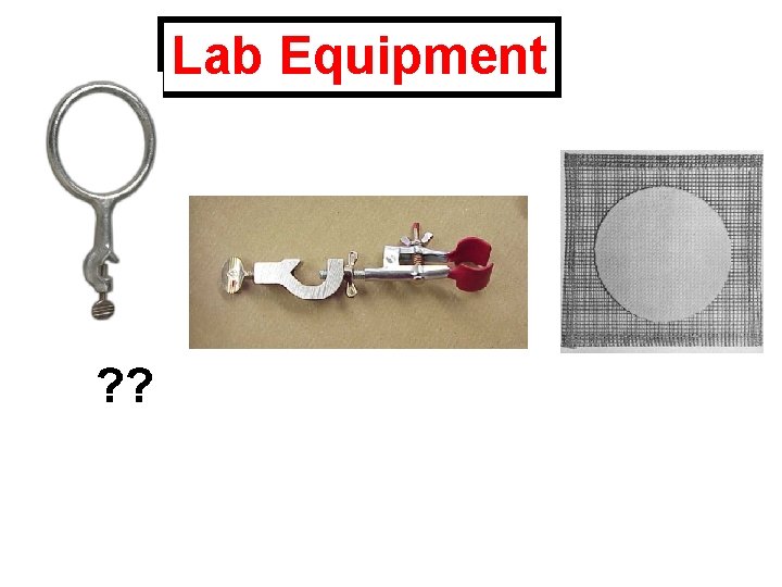 Lab Equipment ? ? 