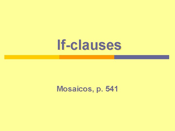 If-clauses Mosaicos, p. 541 