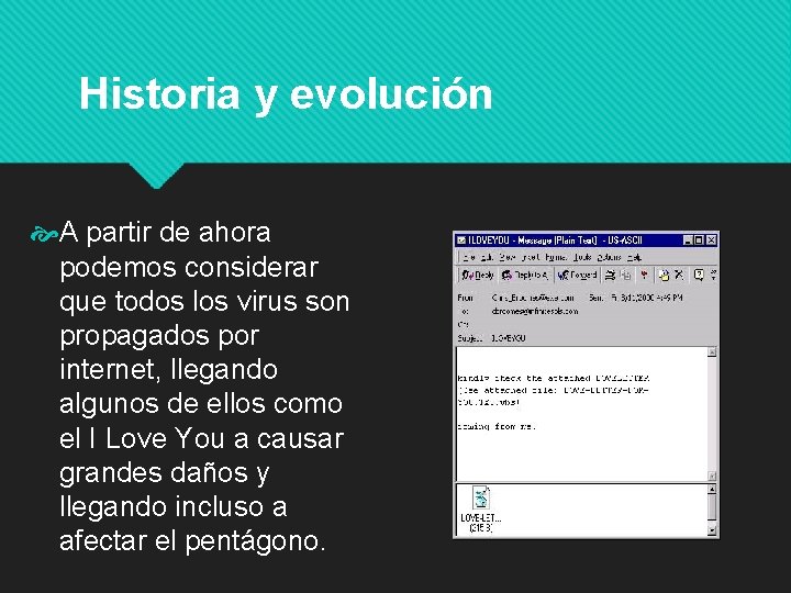 Historia y evolución A partir de ahora podemos considerar que todos los virus son