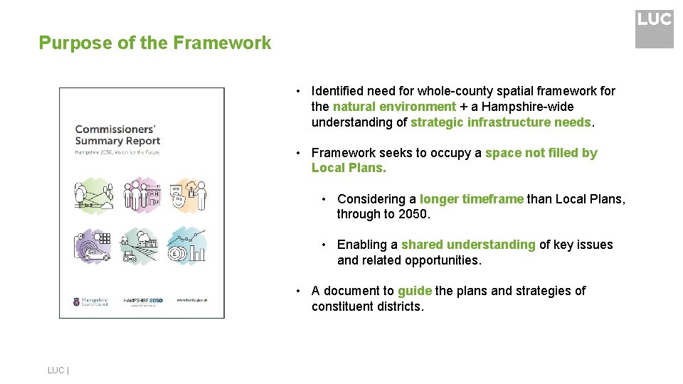 Purpose of the Framework • Identified need for whole-county spatial framework for the natural