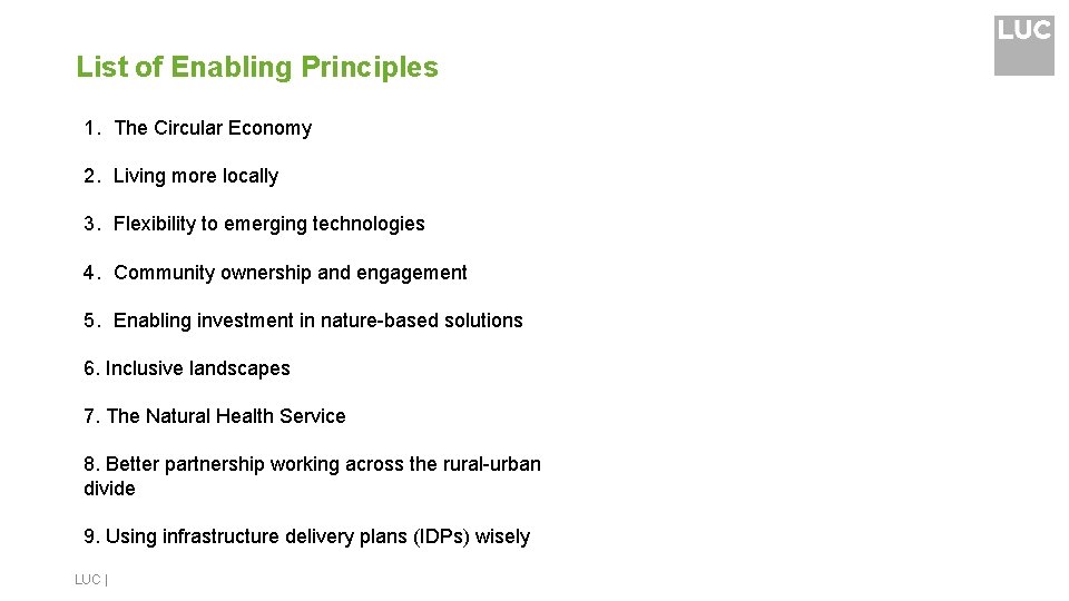 List of Enabling Principles 1. The Circular Economy 2. Living more locally 3. Flexibility