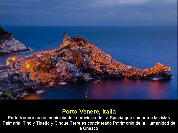 Porto Venere, Italia Porto Venere es un municipio de la provincia de La Spezia