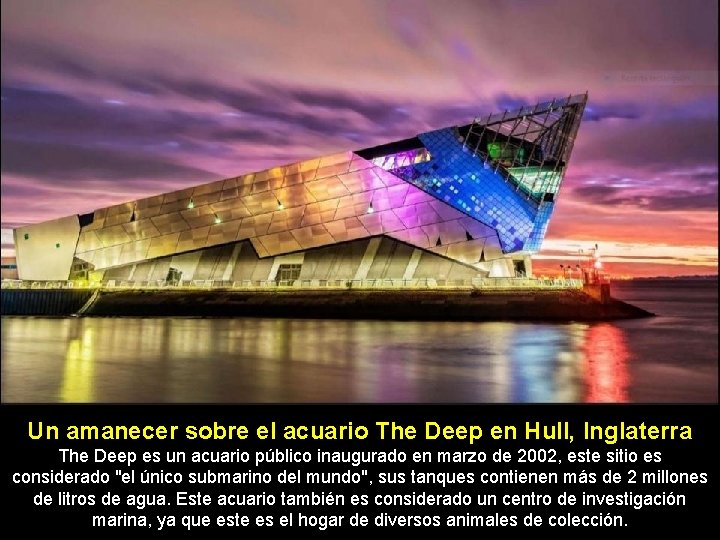 Un amanecer sobre el acuario The Deep en Hull, Inglaterra The Deep es un