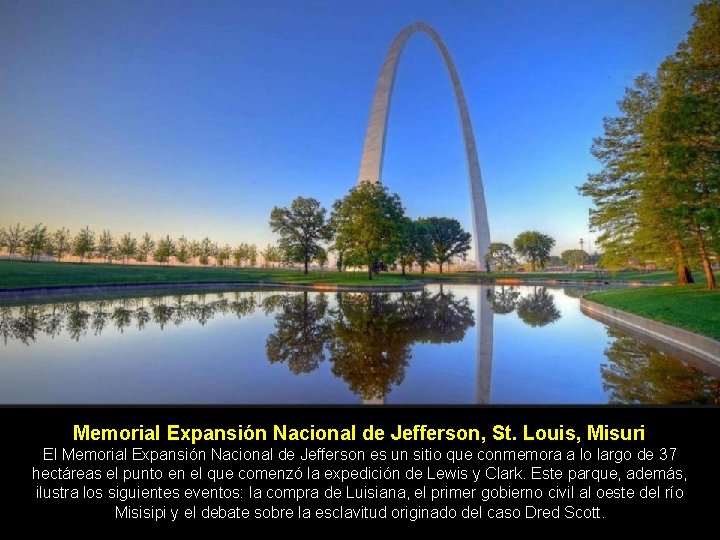Memorial Expansión Nacional de Jefferson, St. Louis, Misuri El Memorial Expansión Nacional de Jefferson