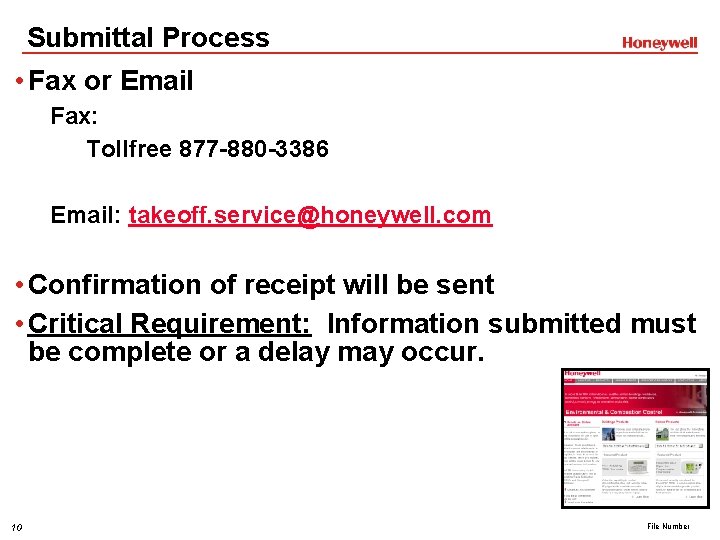 Submittal Process • Fax or Email Fax: Tollfree 877 -880 -3386 Email: takeoff. service@honeywell.