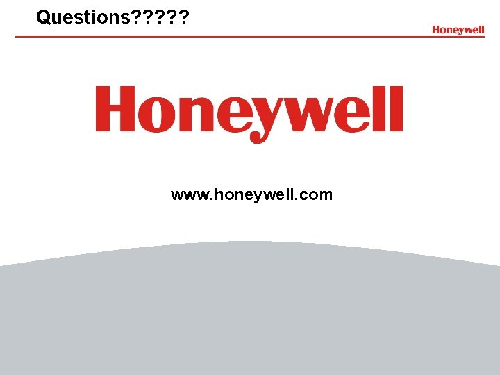 Questions? ? ? www. honeywell. com 13 File Number 