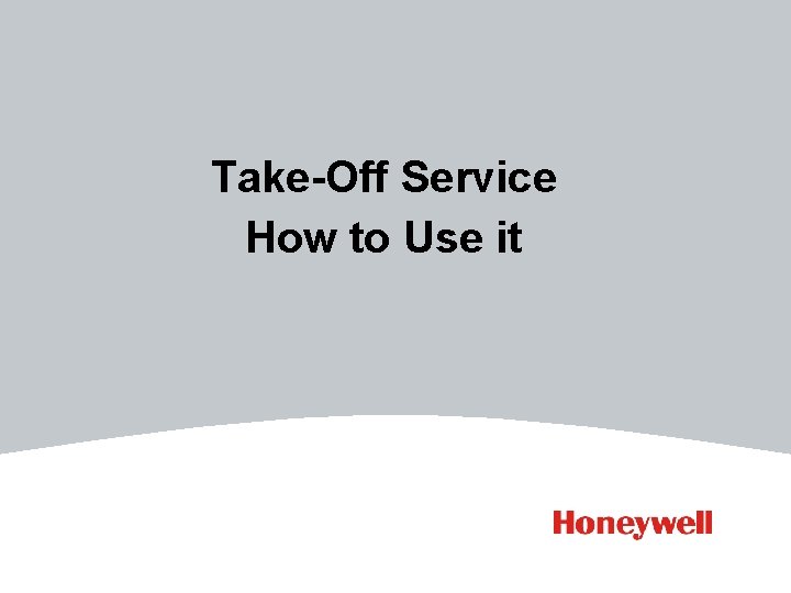 Take-Off Service How to Use it 