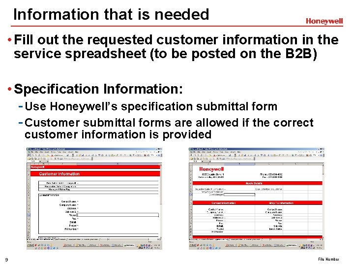 Information that is needed • Fill out the requested customer information in the service