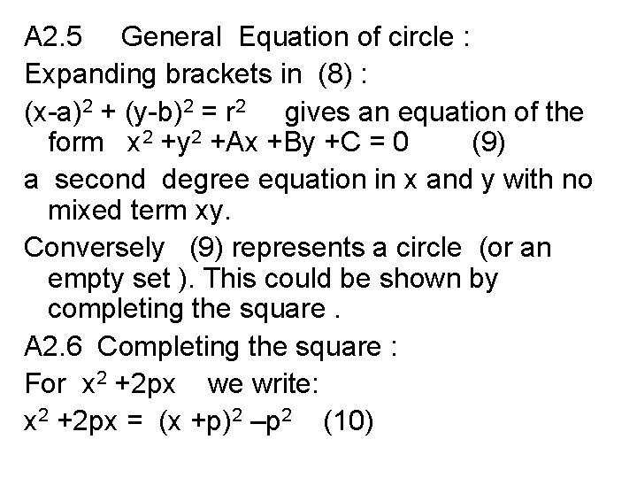 A 2. 5 General Equation of circle : Expanding brackets in (8) : (x-a)2