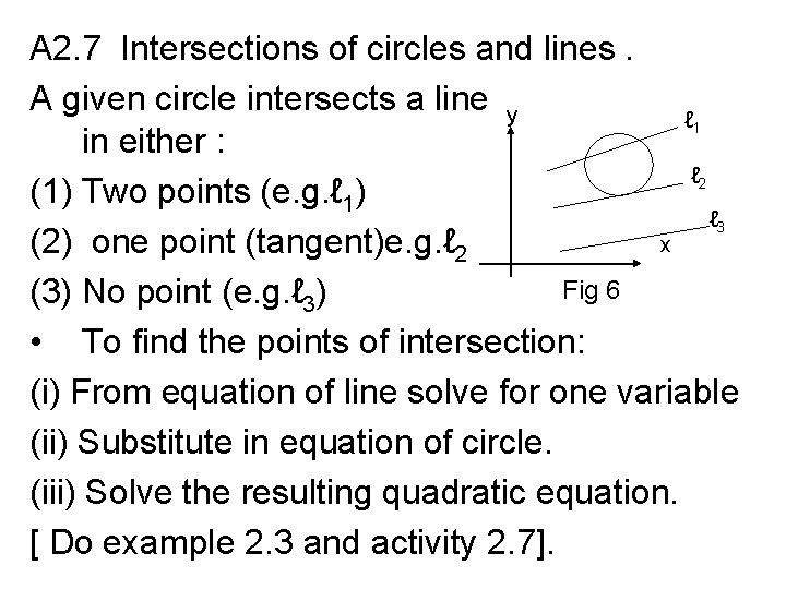 A 2. 7 Intersections of circles and lines. A given circle intersects a line