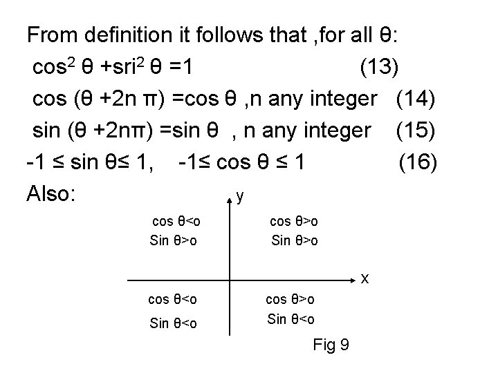 From definition it follows that , for all θ: cos 2 θ +sri 2