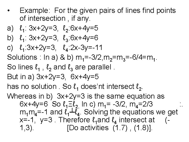  • Example: For the given pairs of lines find points of intersection ,