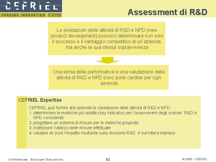 Assessment di R&D Le prestazioni delle attività di R&D e NPD (new product development)