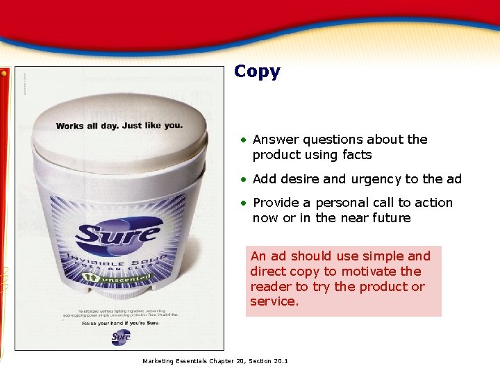 Copy • Answer questions about the product using facts • Add desire and urgency