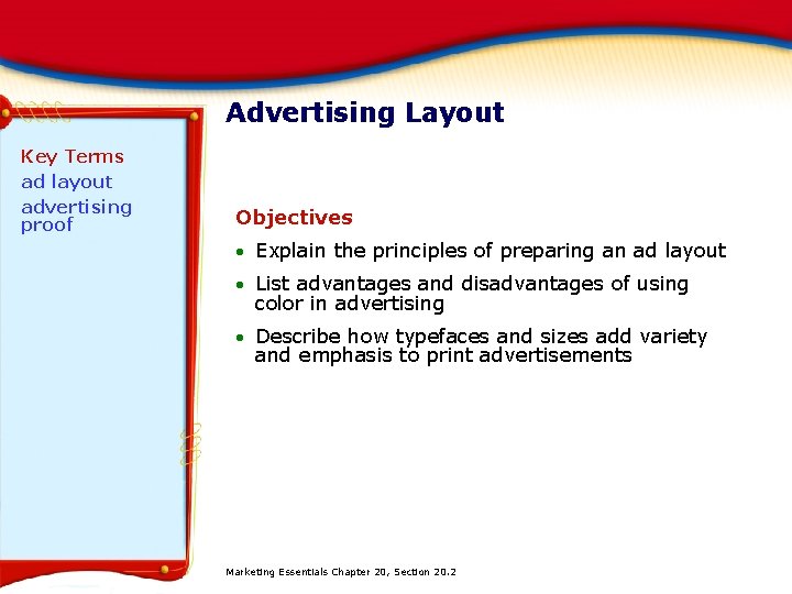 Advertising Layout Key Terms ad layout advertising proof Objectives Explain the principles of preparing