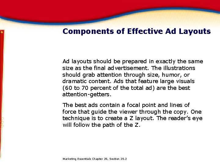 Components of Effective Ad Layouts Ad layouts should be prepared in exactly the same
