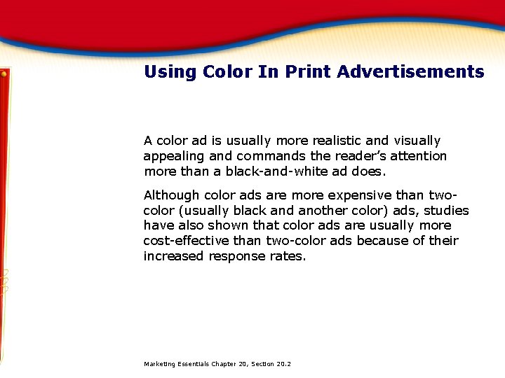 Using Color In Print Advertisements A color ad is usually more realistic and visually
