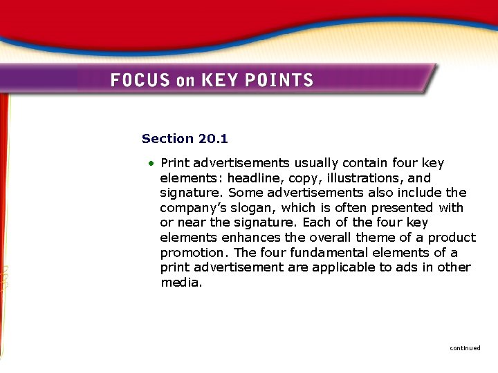 Section 20. 1 • Print advertisements usually contain four key elements: headline, copy, illustrations,