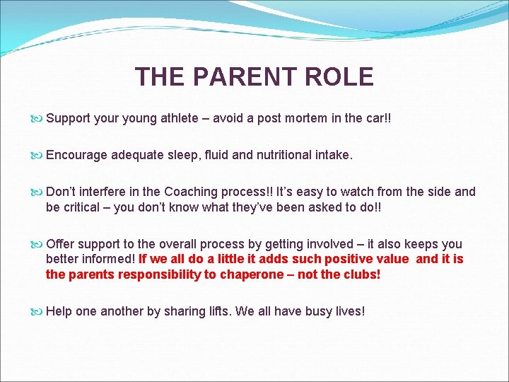 THE PARENT ROLE Support your young athlete – avoid a post mortem in the