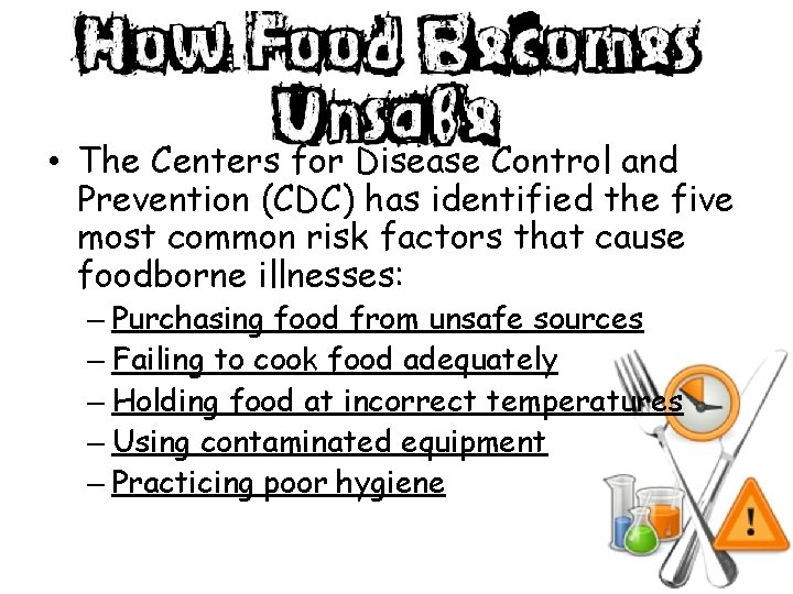  • The Centers for Disease Control and Prevention (CDC) has identified the five