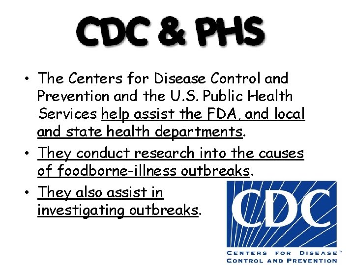  • The Centers for Disease Control and Prevention and the U. S. Public