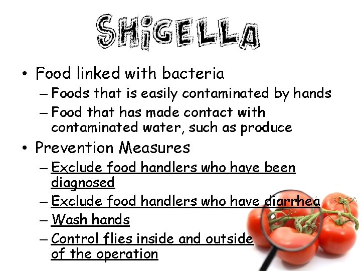  • Food linked with bacteria – Foods that is easily contaminated by hands