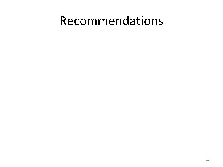 Recommendations 13 