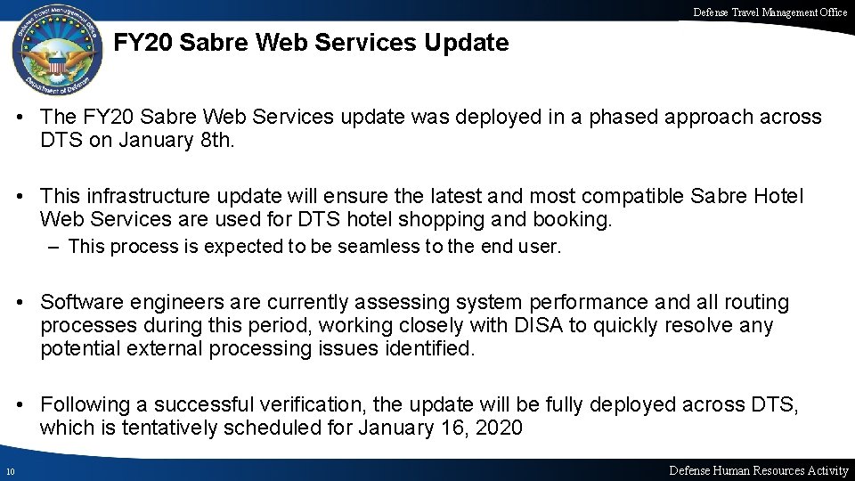 Defense Travel Management Office FY 20 Sabre Web Services Update • The FY 20