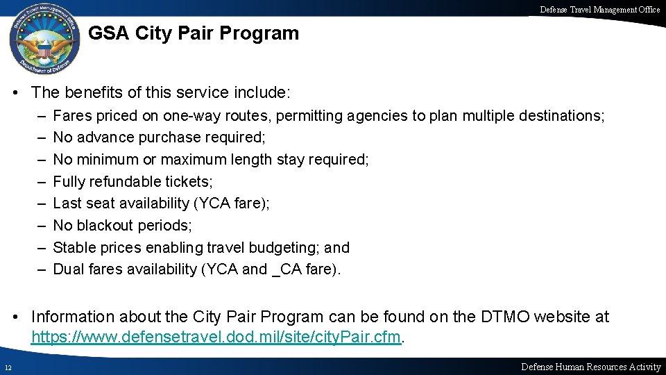 Defense Travel Management Office GSA City Pair Program • The benefits of this service