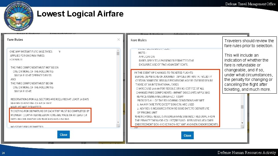 Defense Travel Management Office Lowest Logical Airfare Travelers should review the fare rules prior