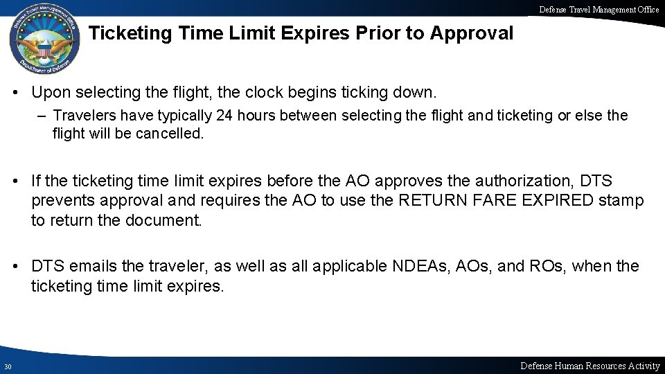 Defense Travel Management Office Ticketing Time Limit Expires Prior to Approval • Upon selecting