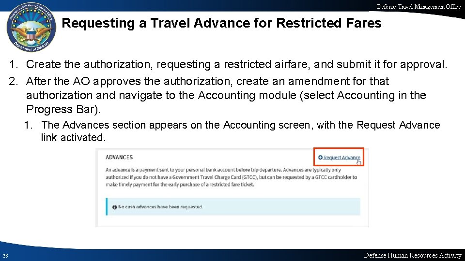 Defense Travel Management Office Requesting a Travel Advance for Restricted Fares 1. Create the