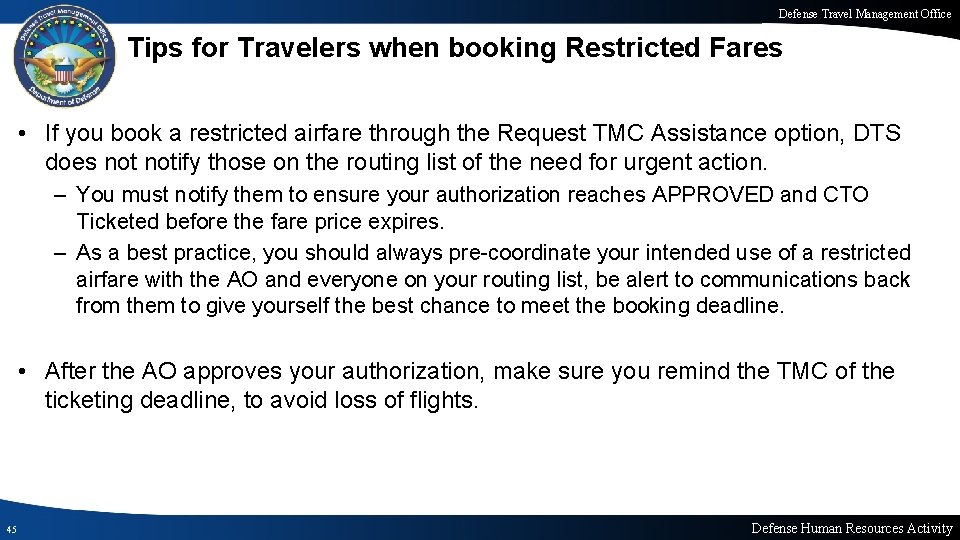 Defense Travel Management Office Tips for Travelers when booking Restricted Fares • If you