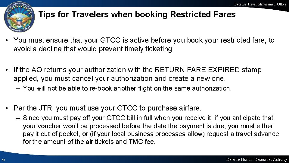 Defense Travel Management Office Tips for Travelers when booking Restricted Fares • You must