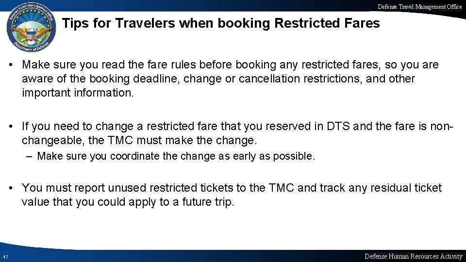 Defense Travel Management Office Tips for Travelers when booking Restricted Fares • Make sure