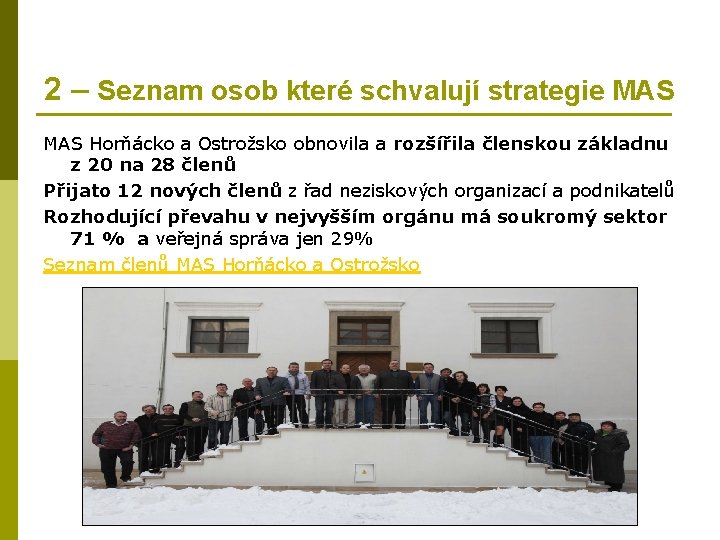 2 – Seznam osob které schvalují strategie MAS Horňácko a Ostrožsko obnovila a rozšířila