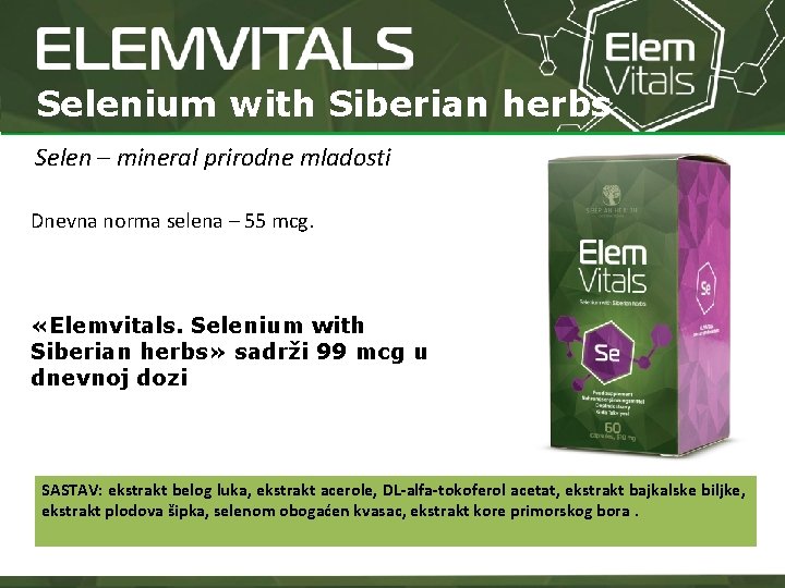 Selenium with Siberian herbs Selen – mineral prirodne mladosti Dnevna norma selena – 55