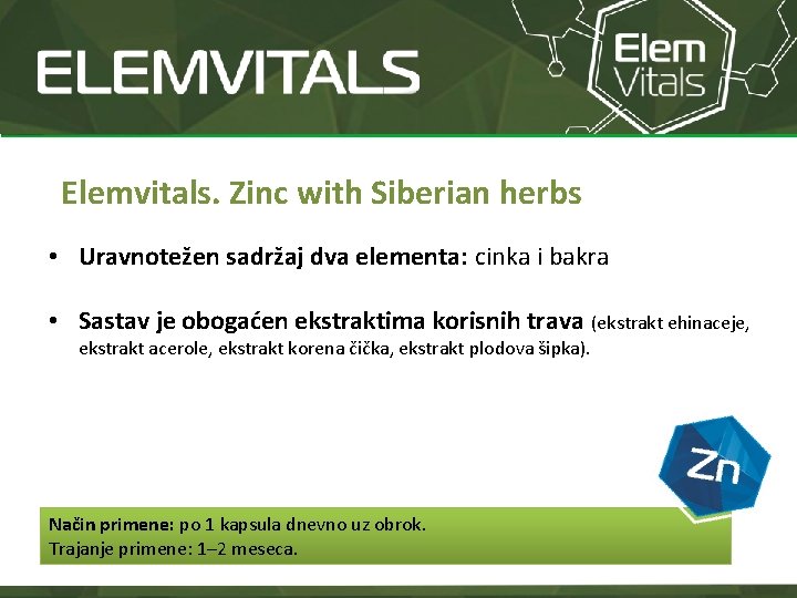 Elemvitals. Zinc with Siberian herbs • Uravnotežen sadržaj dva elementa: cinka i bakra •