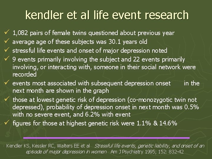 kendler et al life event research ü ü 1, 082 pairs of female twins