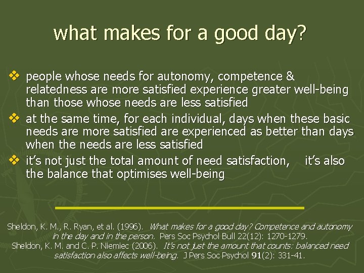 what makes for a good day? v people whose needs for autonomy, competence &