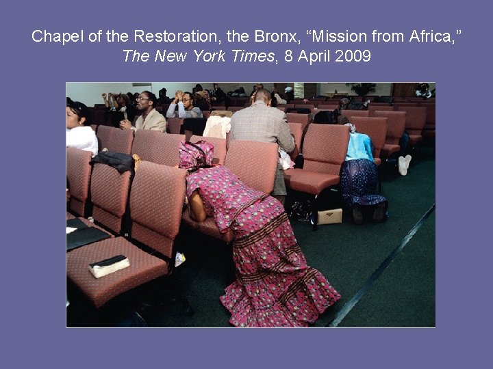 Chapel of the Restoration, the Bronx, “Mission from Africa, ” The New York Times,