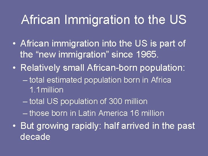 African Immigration to the US • African immigration into the US is part of