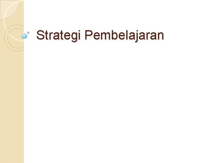 Strategi Pembelajaran 