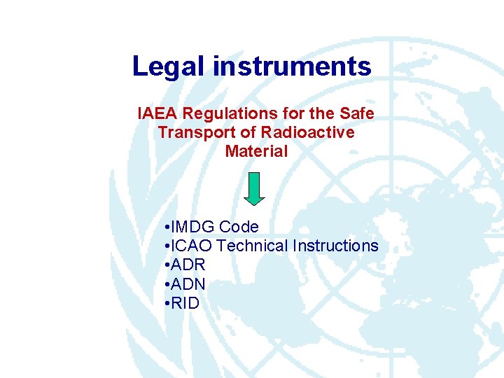 Regulatory framework for the transport of radioactive material