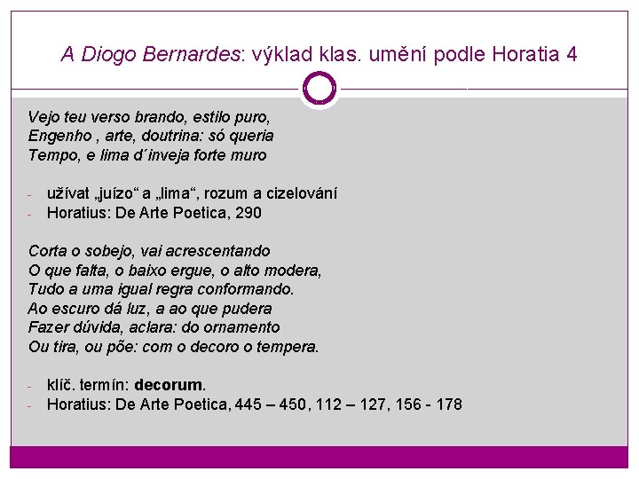 A Diogo Bernardes: výklad klas. umění podle Horatia 4 Vejo teu verso brando, estilo A Diogo Bernardes: výklad klas. umění podle Horatia 4 Vejo teu verso brando, estilo
