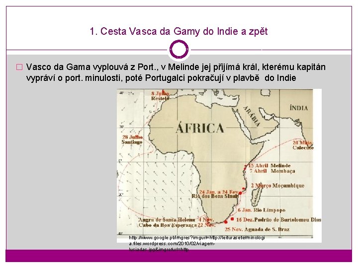 1. Cesta Vasca da Gamy do Indie a zpět � Vasco da Gama vyplouvá