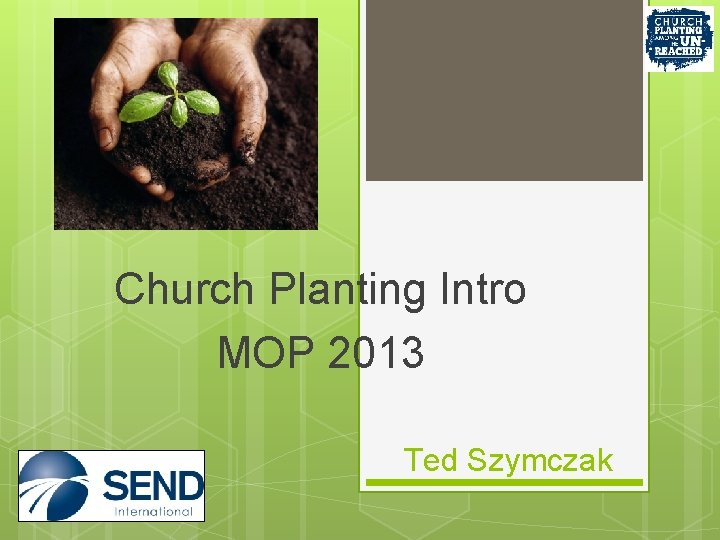 Church Planting Intro MOP 2013 Ted Szymczak 